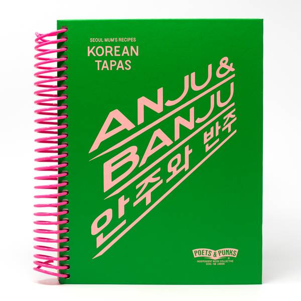 Image of Anju & Banju: Korean Tapas Cookbook