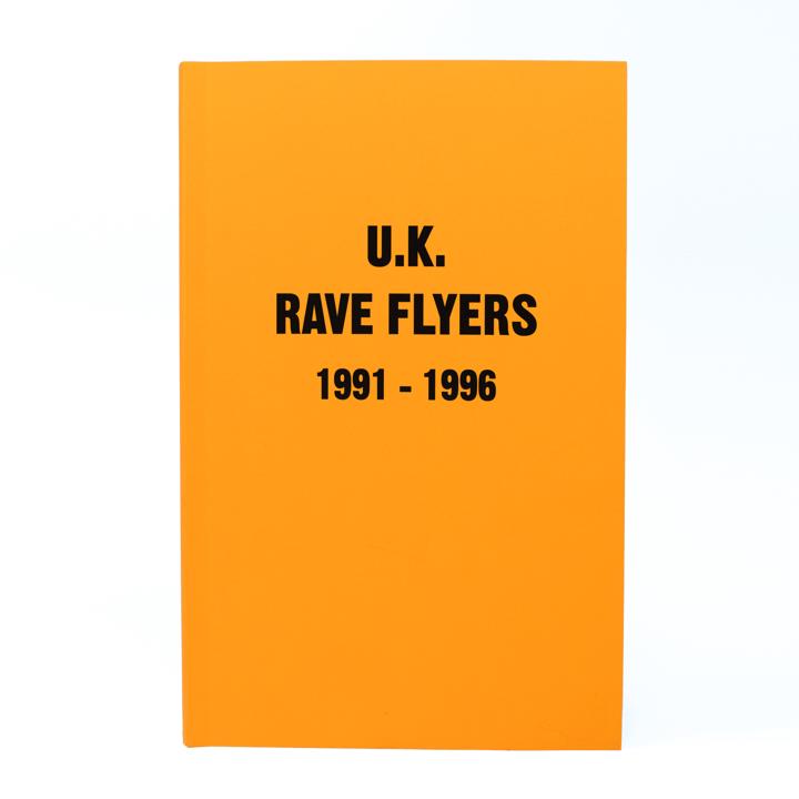 UK Rave Flyers 1991 to 1996