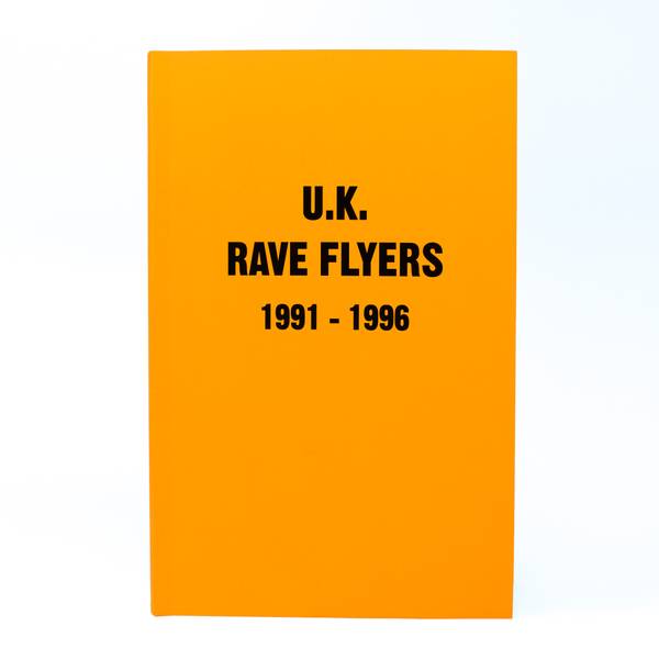 Image of UK Rave Flyers 1991 to 1996